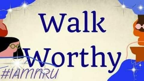 ITWS: When Is Our Walk Worthy?